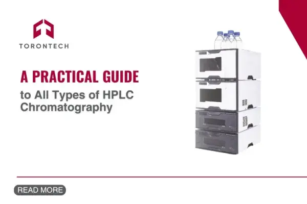 featured image of A Practical Guide to All Types of HPLC Chromatography​