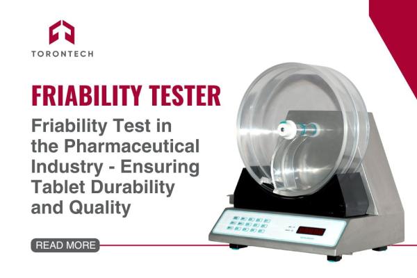Friability Test in the Pharmaceutical Industry - Ensuring Tablet Durability and Quality