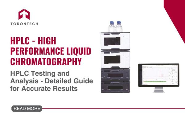 HPLC Testing and Analysis - Detailed Guide for Accurate Results