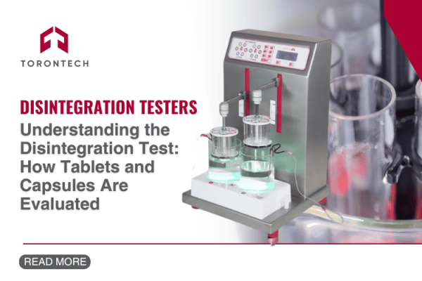 Understanding the Disintegration Test - How Tablets and Capsules Are Evaluated