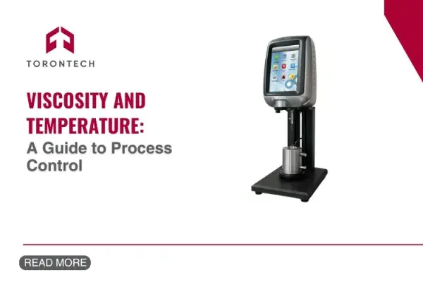 Featured image of Viscosity and Temperature: A Guide to Process Control
